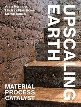 portada Upscaling Earth: Material, Process, Catalyst (en Inglés)