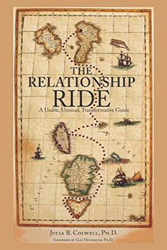 portada The Relationship Ride: A Usable, Unusual, Transformative Guide (en Inglés)