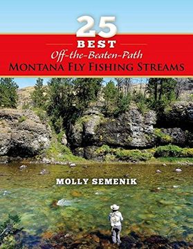 portada 25 Best Off-The-Beaten-Path Montana Fly Fishing Streams (en Inglés)