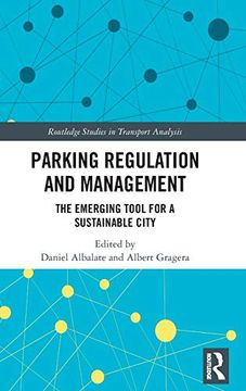 portada Parking Regulation and Management: The Emerging Tool for a Sustainable City (Routledge Studies in Transport Analysis) (en Inglés)