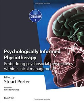 portada Psychologically Informed Physiotherapy: Embedding Psychosocial Perspectives Within Clinical Management, 1e (Physiotherapy Essentials) (en Inglés)