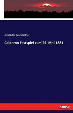 portada Calderon Festspiel zum 25. Mai 1881 (German Edition)