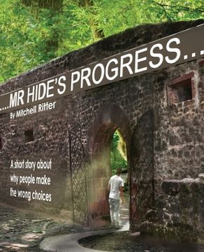 portada Mr. Hide's Progress: A Short Story About Why People Make the Wrong Choices