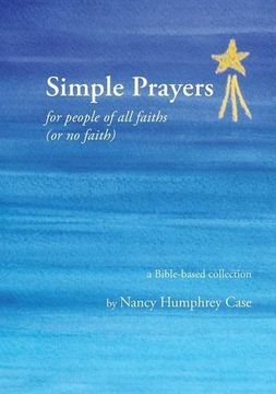 portada Simple Prayers for people of all faiths (or no faith): a Bible-based collection (en Inglés)