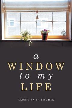 portada A Window to My Life (en Inglés)