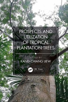portada Prospects and Utilization of Tropical Plantation Trees (en Inglés)
