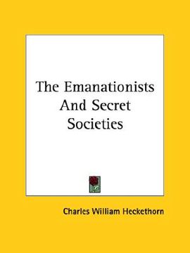 portada the emanationists and secret societies (en Inglés)