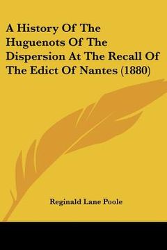 portada a history of the huguenots of the dispersion at the recall of the edict of nantes (1880)