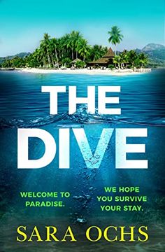 portada The Dive: The Guest List Meets the Beach in This Sun-Soaked Locked-Room Thriller Debut for 2023