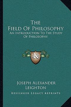 portada the field of philosophy: an introduction to the study of philosophy (en Inglés)