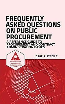 portada Frequently Asked Questions on Public Procurement: A Reference Guide to Procurement and Contract Administration Basics: 3 (Procurement Classroom Series) 