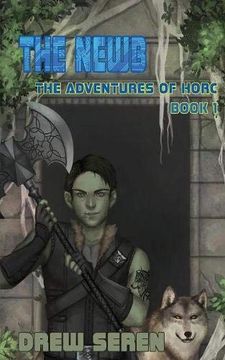 portada The Newb: Volume 1 (The Adventures of Horc) (en Inglés)