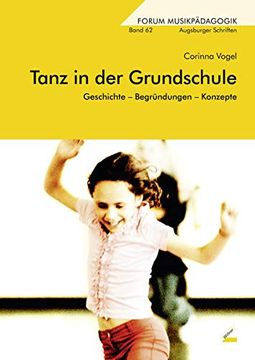 portada Tanz in der Grundschule: Geschichte - Begründungen - Konzepte (en Alemán)