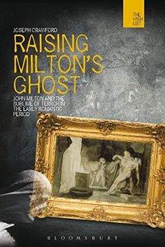 portada Raising Milton's Ghost: John Milton and the Sublime of Terror in the Early Romantic Period