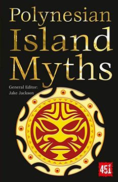 portada Polynesian Island Myths (The World'S Greatest Myths and Legends) (en Inglés)