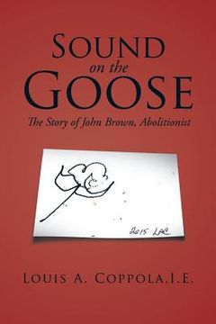 portada Sound on the Goose: The Story of John Brown, Abolitionist (en Inglés)