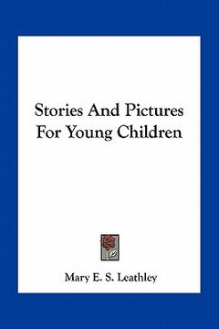 portada stories and pictures for young children (en Inglés)