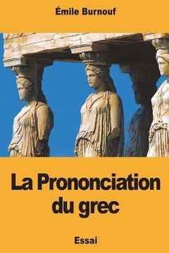 portada La Prononciation du grec (en Francés)