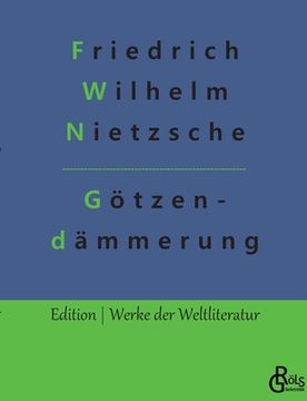 portada Götzendämmerung: Wie man mit dem Hammer philosophiert 