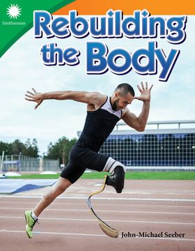 portada Rebuilding the Body (Smithsonian Content and Literacy Readers: Steam) (in English)