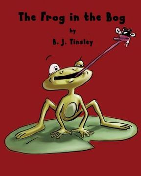 portada The Frog in the Bog (en Inglés)