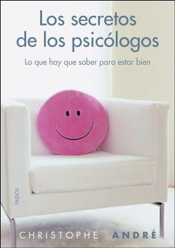 portada Los Secretos de los Psicólogos: Lo que hay que Saber Para Estar Bien