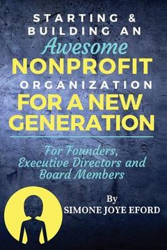 portada Starting & Building An Awesome Nonprofit For A New Generation: For Founders, Executive Directors and Board Members (en Inglés)