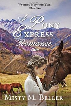 portada A Pony Express Romance: Volume 1 (Sweetwater River Tales) (en Inglés)