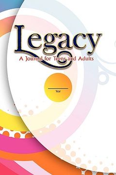 portada legacy: a journal for teens and adults (en Inglés)