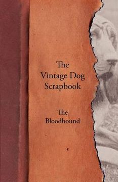 portada the vintage dog scrapbook - the bloodhound (en Inglés)
