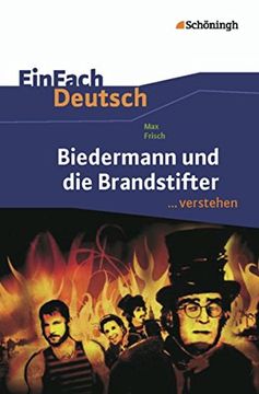 portada Einfach Deutsch. Verstehen. Interpretationshilfen: Einfach Deutsch. Verstehen. Max Frisch: Biedermann und die Brandstifter (in German)