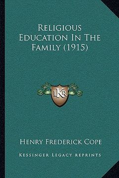 portada religious education in the family (1915) (en Inglés)