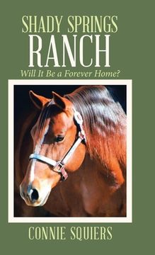 portada Shady Springs Ranch: Will It Be a Forever Home?