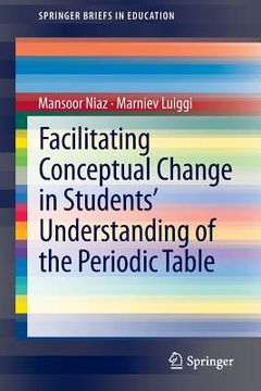 portada Facilitating Conceptual Change in Students' Understanding of the Periodic Table (en Inglés)