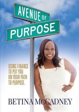 portada Avenue of Purpose: Using Finance To Point You To Your Purpose