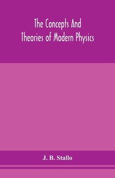 portada The concepts and theories of modern physics (in English)