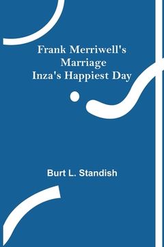 portada Frank Merriwell's Marriage Inza's Happiest Day (in English)