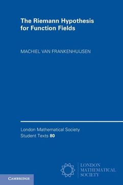 portada The Riemann Hypothesis for Function Fields: Frobenius Flow and Shift Operators: 80 (London Mathematical Society Student Texts, Series Number 80) 