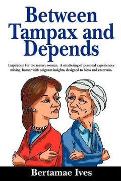 portada between tampax and depends (en Inglés)
