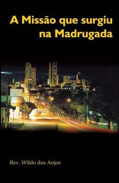 portada A Missao que surgiu na Madrugada (in Portuguese)