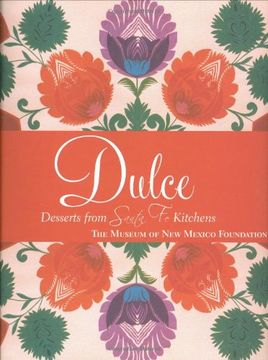 portada Dulce: Desserts From Santa fe Kitchens 
