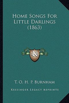 portada home songs for little darlings (1863) (en Inglés)