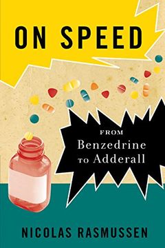 portada On Speed: From Benzedrine to Adderall (en Inglés)