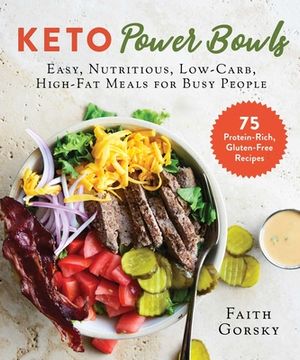 portada Keto Power Bowls: Easy, Nutritious, Low-Carb, High-Fat Meals for Busy People