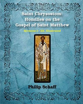 portada Saint Chrysostom: Homilies on the Gospel of Saint Matthew (Homilies I-Xx) (in English)