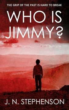 portada Who Is Jimmy?: The Grip of the Past Is Hard to Break (en Inglés)