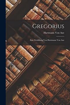 portada Gregorius: Eine Erzählung von Hartmann von aue (in German)