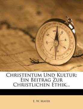portada Christentum Und Kultur: Ein Beitrag Zur Christlichen Ethik... (en Alemán)