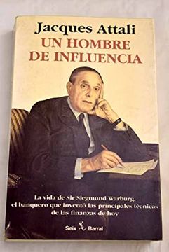 portada Un Hombre de Influencia sir Siegmund Warburg (1902-1982)