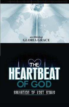 portada The Heartbeat of God.: Salvation of Lost Souls
